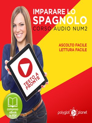 cover image of Imparare lo Spagnolo - Lettura Facile - Ascolto Facile - Testo a Fronte: Spagnolo Corso Audio Num. 2